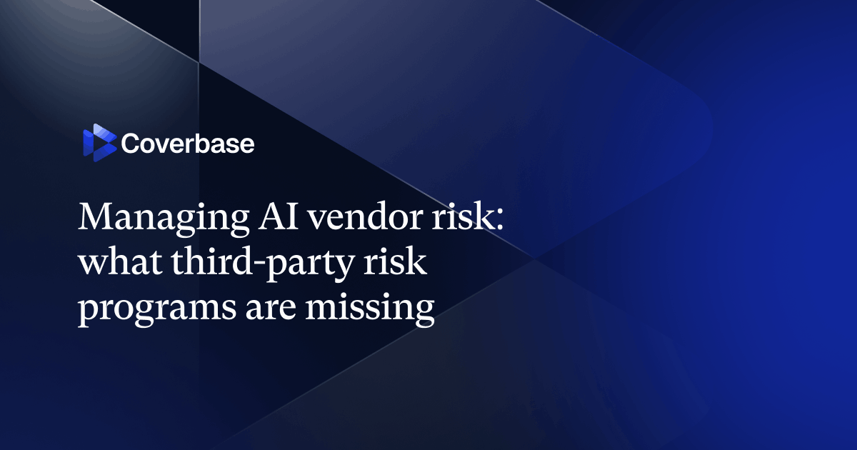 Managing AI vendor risk: what third-party risk programs are missing
