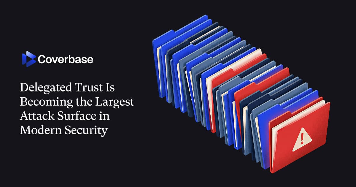 Delegated Trust Is Becoming the Largest Attack Surface in Modern Security